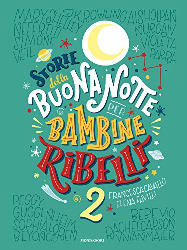 Storie della buonanotte per bambine ribelli Vol II (Varia) von Mondadori